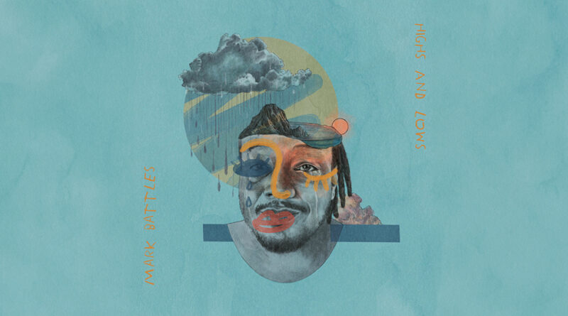 Mark Battles - Highs And Lows