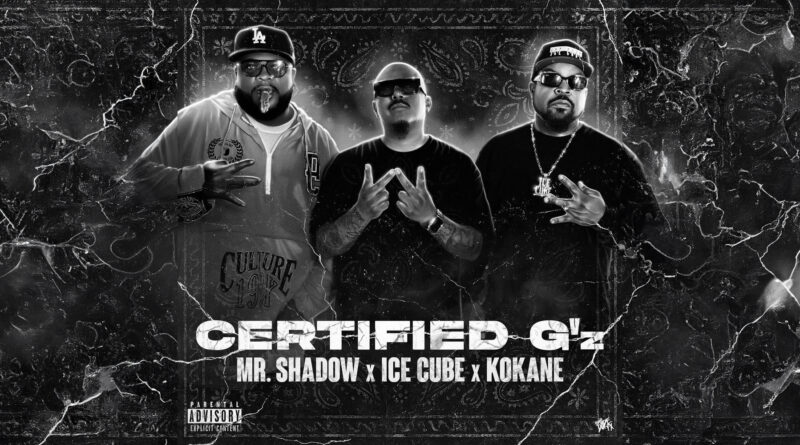 Mr. Shadow, Ice Cube & Kokane - Certified G'z