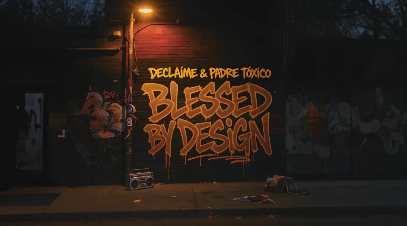 Padre Tóxico & Declaime - Blessed by Design