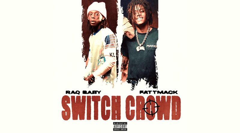 Raq Baby - Switch Crowd