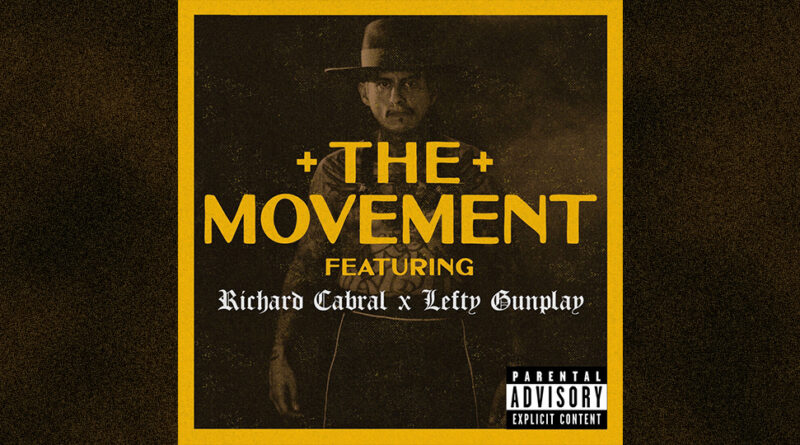 Richard Cabral, Lefty Gunplay, Fbeat & AkBeatz - The Movement