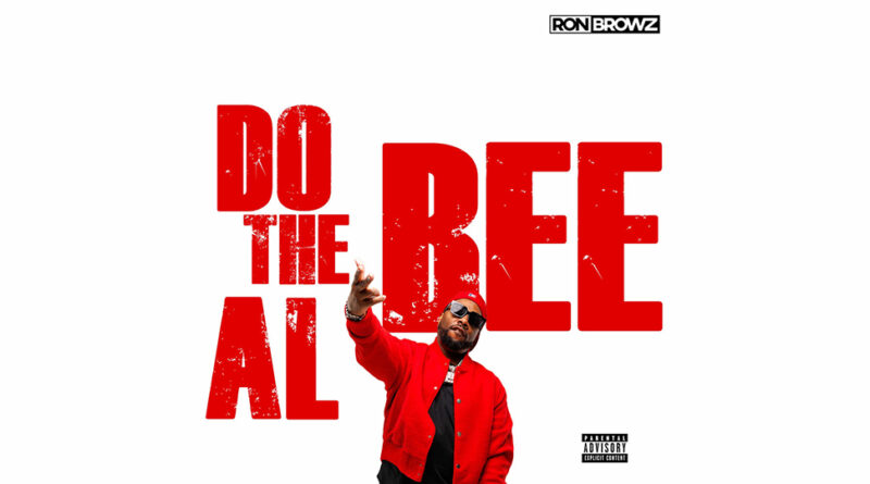 Ron Browz - Do the Al Bee