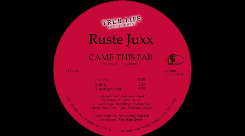 Ruste Juxx - Came This Far