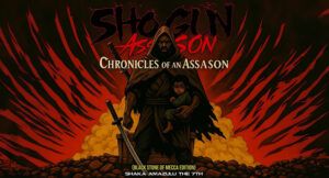 Shogun Assason & Shaka Amazulu the 7th - Chronicles of an Assason (Black Stone of Mecca Edition)