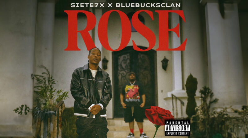 Siete7x & BlueBucksClan - Rose