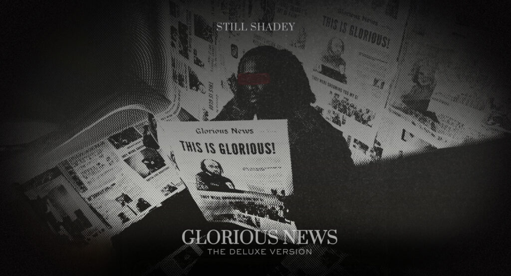 Still Shadey - Glorious News The Deluxe Version