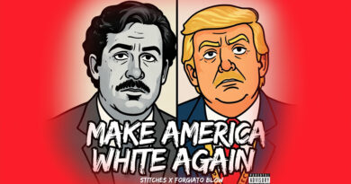 Stitches & Forgiato Blow - Make America White Again