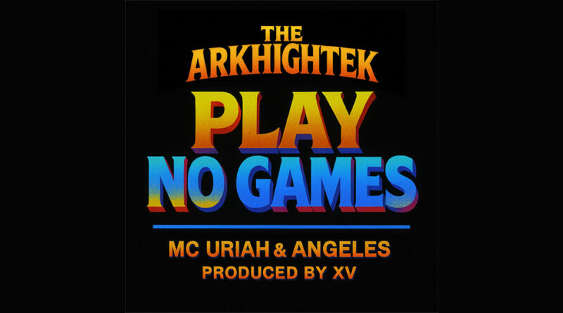 The Arkhightek & XV - Play No Games