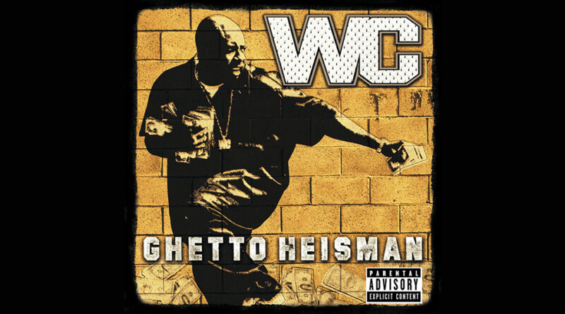 WC - Ghetto Heisman