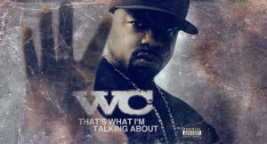 WC - That's What I'm Talking About