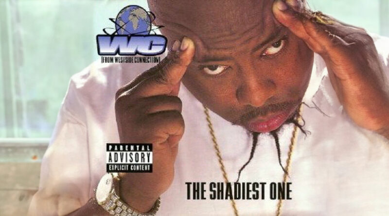 WC - The Shadiest One