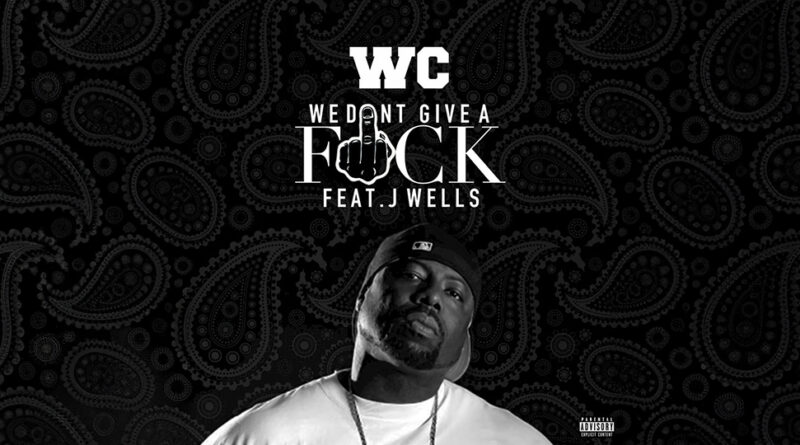 WC - We Don't Give a Fuck