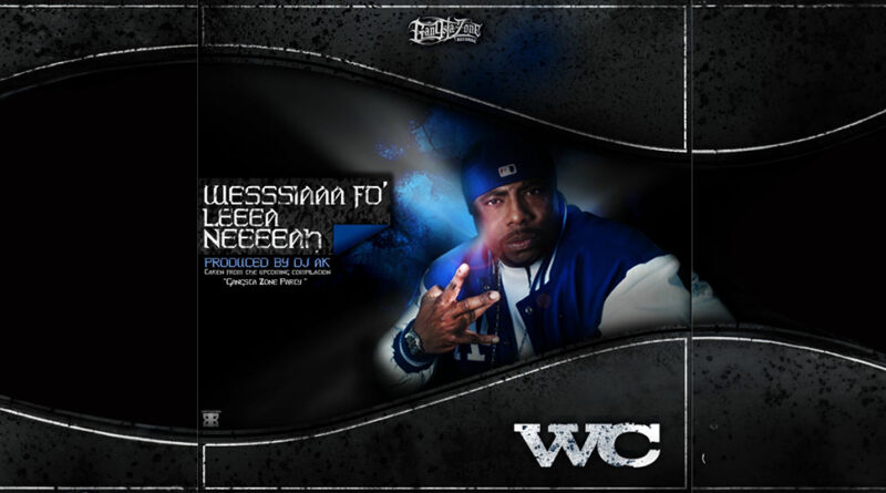 WC - Wesssiaaa Fo' Leeea Neeeeah