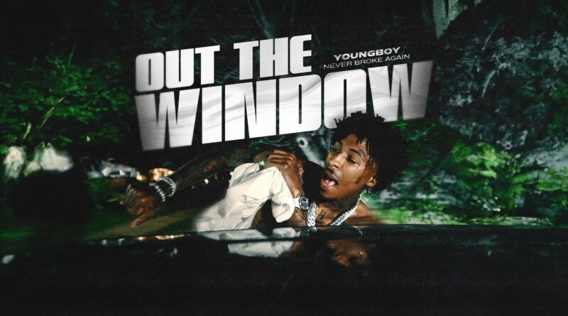 YoungBoy Never Broke Again - Out The Window
