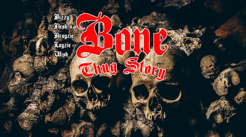 Bone Thug Story