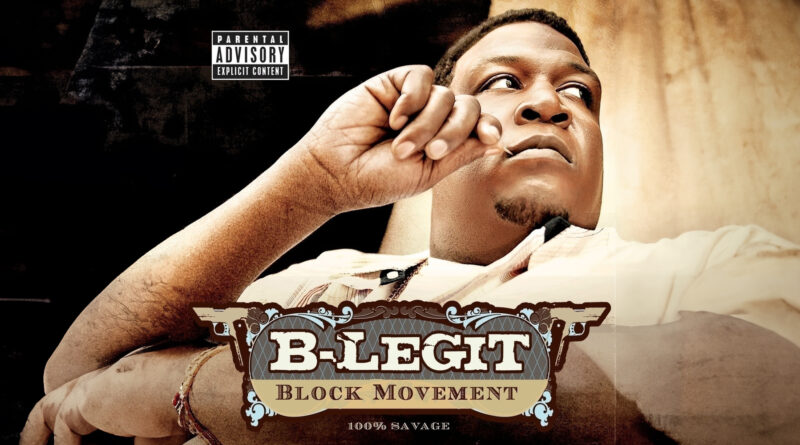 B-Legit - Block Movement