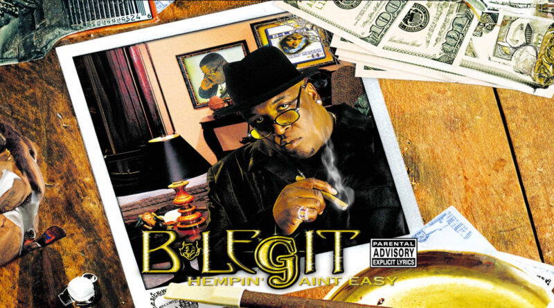 B-Legit - Hempin Ain't Easy