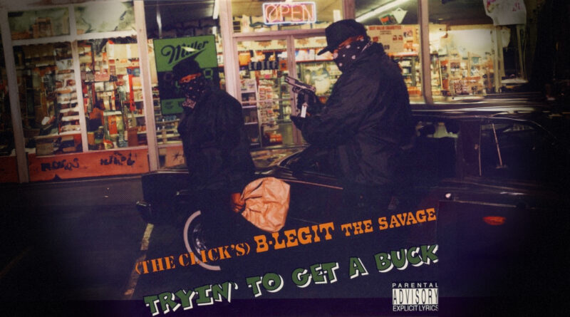 B-Legit - Tryin' To Get A Buck