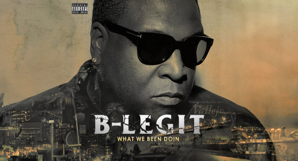 B-Legit - What We Been Doin
