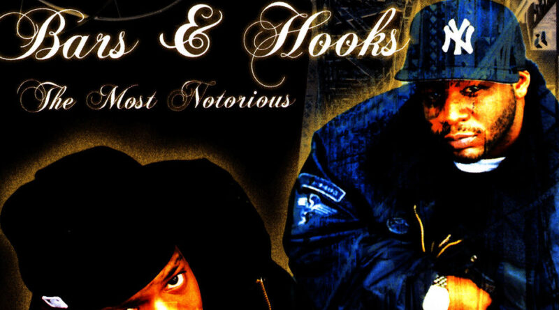 Bars & Hooks - The Most Notorious