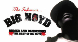 Big Noyd - Armed & Dangerous (Best of Big Noyd)