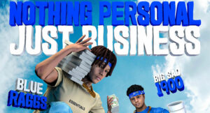Blue Ragg$ & Big Sad 1900 - Nothing Personal Just Business