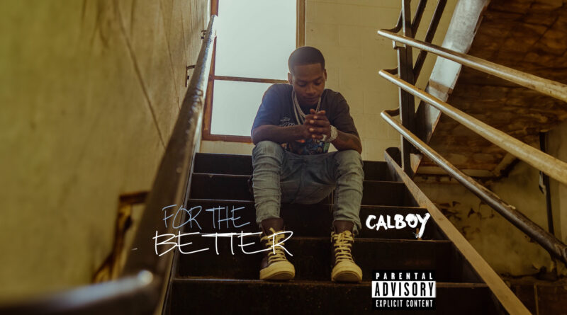 Calboy - For The Better
