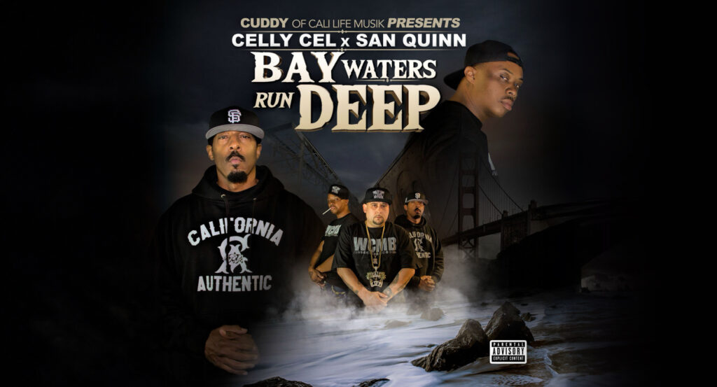 Celly Cel & San Quinn - Bay Waters Run Deep