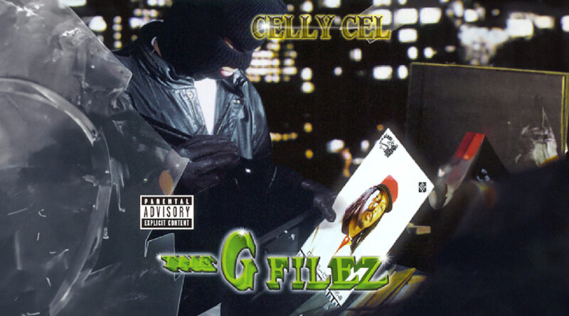 Celly Cel - The G Filez