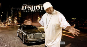 D-Shot - Presidential