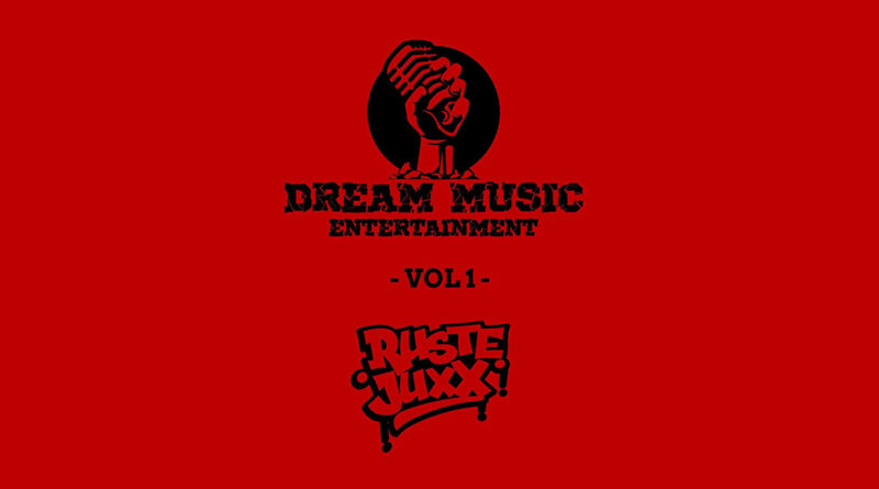 Dream Music Entertainment - Ruste Juxx,Vol.1