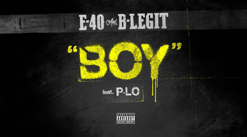 E-40 & B-Legit - BOY