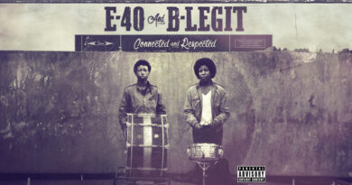 E-40 & B-Legit - Connected and Respected