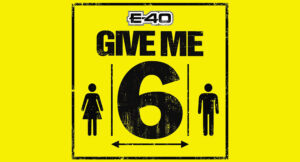 E-40 - Give Me 6