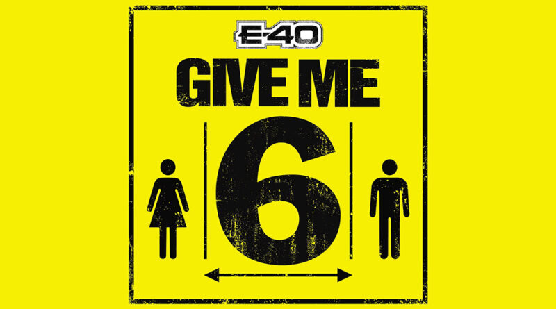 E-40 - Give Me 6