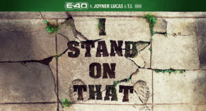 E-40 - I Stand On That