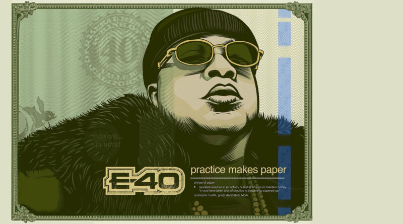 E-40 - Practice Makes Paper