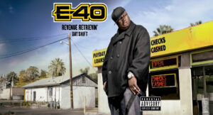 E-40 - Revenue Retrievin' Day Shift