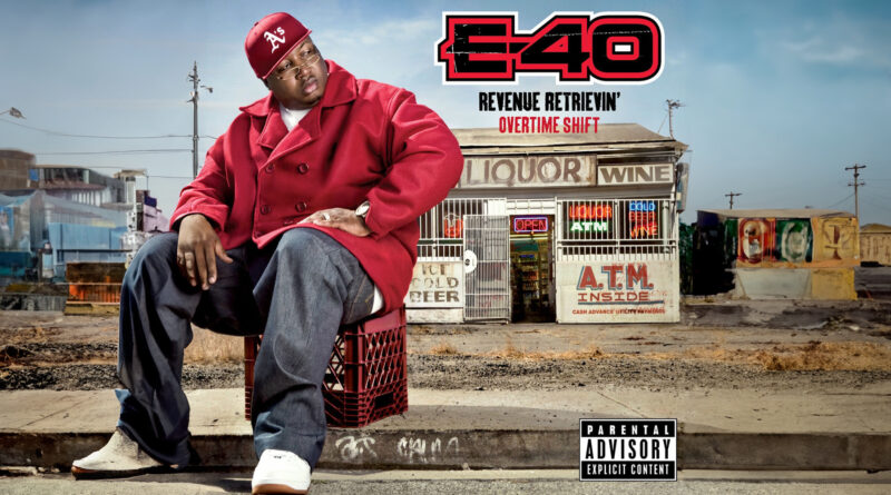 E-40 - Revenue Retrievin' Overtime Shift