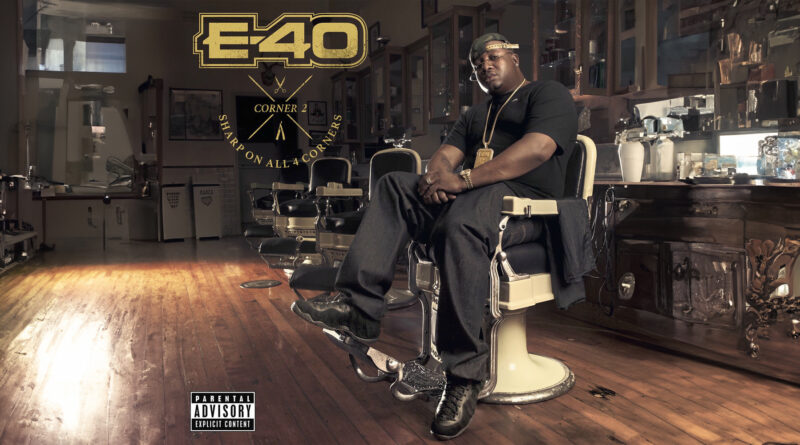 E-40 - Sharp On All 4 Corners Corner 2