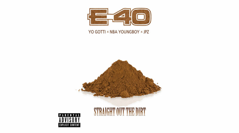 E-40 - Straight Out The Dirt
