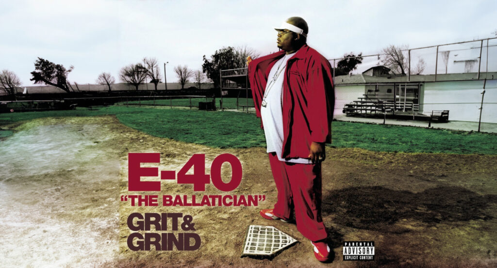 E-40 - The Ballatician - Grit & Grind