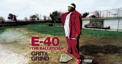 E-40 - The Ballatician - Grit & Grind