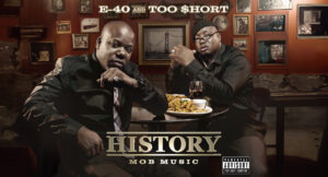 E-40 & Too $hort - History Mob Music