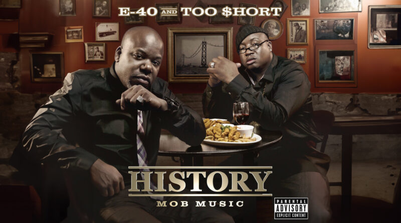 E-40 & Too $hort - History Mob Music