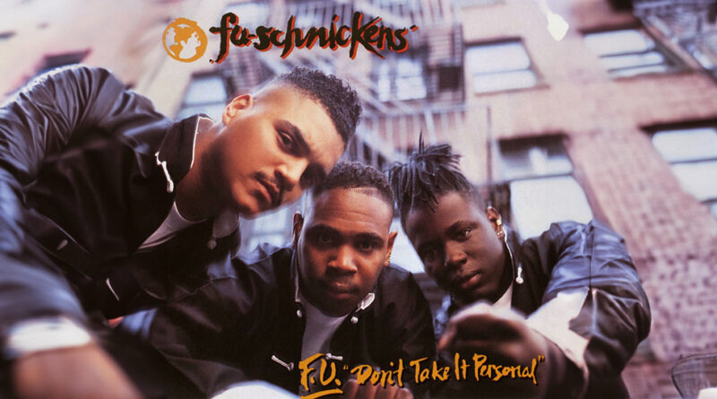 Fu-Schnickens - F.U. Don't Take It Personal