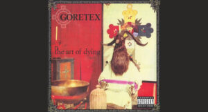 Goretex - The Art Of Dying