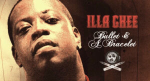 ILLA GHEE - Bullet and a Bracelet