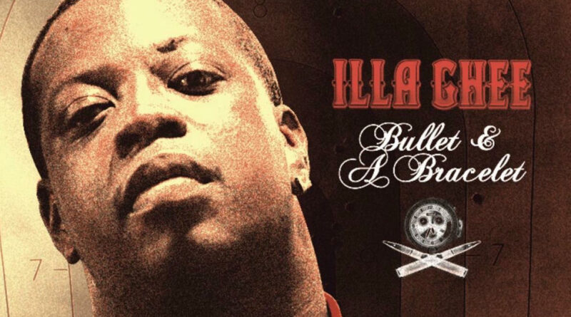 ILLA GHEE - Bullet and a Bracelet