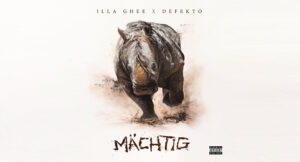 ILLA GHEE & Defekto - Mächtig